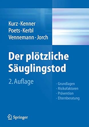der plotzliche sauglingstod grundlagen risikofaktoren pravention elternberatung 1st edition ronald kurz