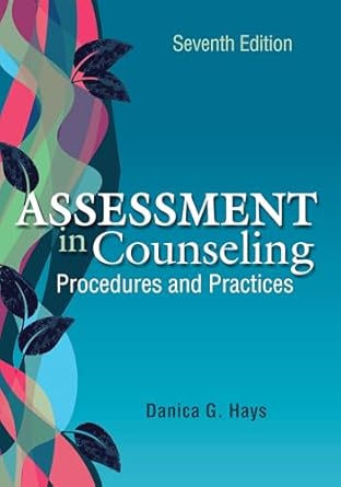 assessment in counseling procedures and practices 1st edition danica g hays 1556204159, 978-1556204159