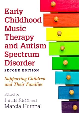 early childhood music therapy and autism spectrum disorder 1st edition petra kern 1785927752, 978-1785927751