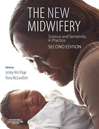 the new midwifery science and sensitivity in practice 1st edition lesley ann page ba msc phd rm rn ,rona