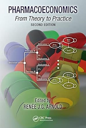 pharmacoeconomics 1st edition renee j g arnold 0367521369, 978-0367521363