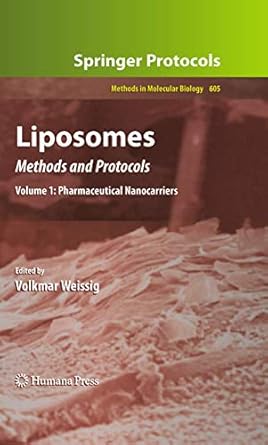 liposomes methods and protocols volume 1 pharmaceutical nanocarriers 1st edition volkmar weissig 160327359x,