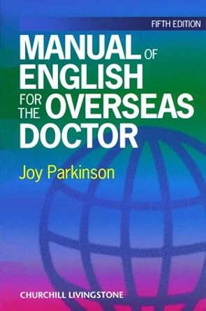 manual of english for the overseas doctor 1st edition joy parkinson ba 044306136x, 978-0443061363