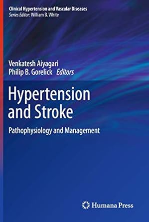 hypertension and stroke pathophysiology and management 1st edition venkatesh aiyagari ,philip b gorelick