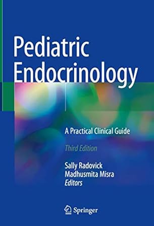 pediatric endocrinology a practical clinical guide 1st edition sally radovick ,madhusmita misra 3319737813,