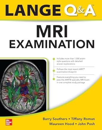 lange qanda mri examination 1st edition barry southers ,tiffany roman ,maureen hood ,john posh 0071843698,