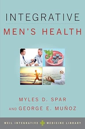 integrative mens health 1st edition george e munozmyles d spar 0199843791, 978-0199843794