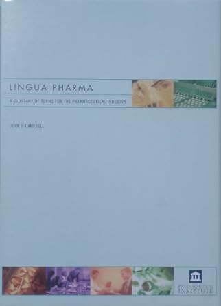lingua pharma a glossary of terms for the pharmaceutical industry 1st edition john j campbell 0976309610,