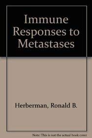 immune responses to metastases 1st edition ronald b herberman ,robert h wiltrout ,elieser gorelik 0849358493,