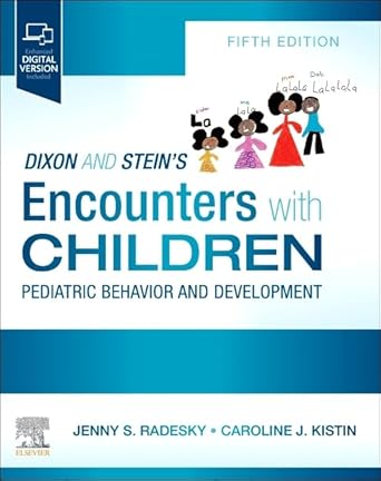 dixon and steins encounters with children pediatric behavior and development 1st edition jenny radesky md