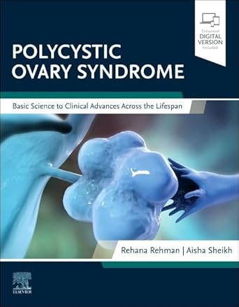 polycystic ovary syndrome basic science to clinical advances across the lifespan 1st edition rehana rehman md