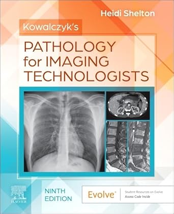 kowalczyks pathology for imaging technologists radiographic pathology for technologists 1st edition heidi