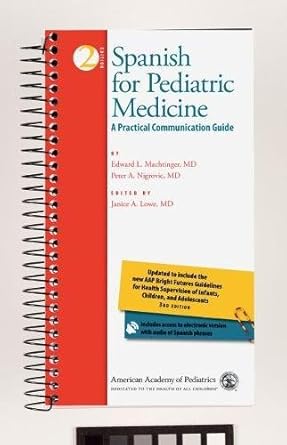 spanish for pediatric medicine a practical communication guide 1st edition edward l machtinger md ,peter a