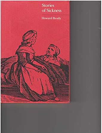 stories of sickness 1st edition howard brody m d 0300039778, 978-0300039771