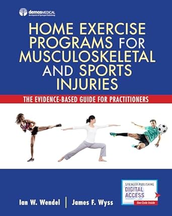 home exercise programs for musculoskeletal and sports injuries the evidence based guide for practitioners
