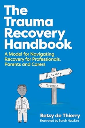 the trauma recovery handbook 1st edition betsy de thierry 1805012029, 978-1805012023