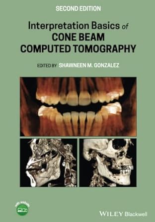 interpretation basics of cone beam computed tomography 1st edition shawneen m gonzalez 1119685842,