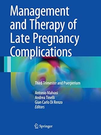 management and therapy of late pregnancy complications third trimester and puerperium 1st edition antonio