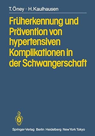 fruherkennung und pravention von hypertensiven komplikationen in der schwangerschaft 1st edition taylan oney