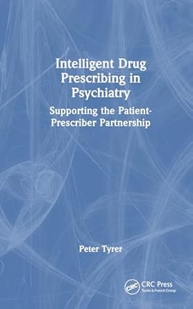 intelligent drug prescribing in psychiatry 1st edition peter tyrer 1032619007, 978-1032619002