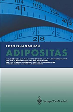 praxishandbuch adipositas 1st edition hermann toplak ,e bohnisch ,f hoppichler ,m lechleitner ,b ludvik ,p