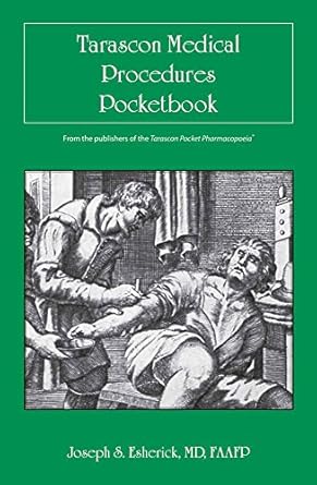 tarascon medical procedures pocketbook 1st edition joseph s esherick 1449626483, 978-1449626488