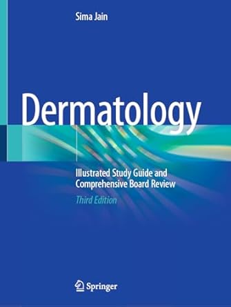 dermatology illustrated study guide and comprehensive board review 1st edition sima jain 3031731395,