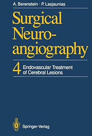 surgical neuroangiography 4 endovascular treatment of cerebral lesions 1st edition alejandro berenstein
