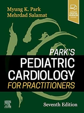 parks pediatric cardiology for practitioners expert consult online and print 1st edition myung k park md faap