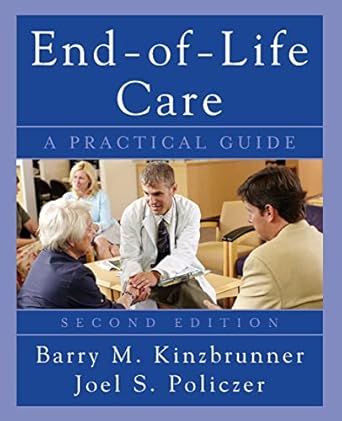 end of life care a practical guide 1st edition barry m kinzbrunner ,joel policzer 0071545271, 978-0071545273
