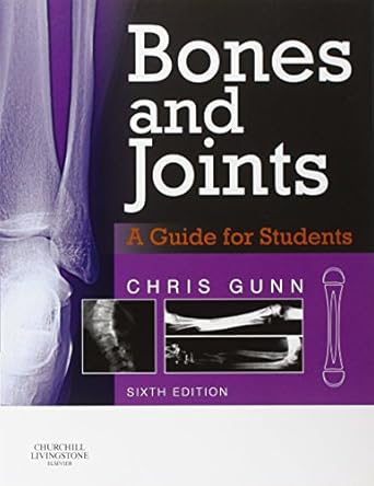 bones and joints a guide for students 1st edition chris gunn ma tdcr 0702053996, 978-0702053993