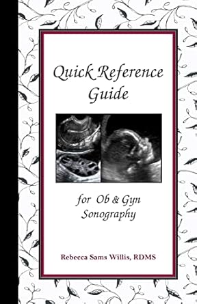 quick reference guide for ob and gyn sonography 1st edition rebecca sams willis 1470054582, 978-1470054588