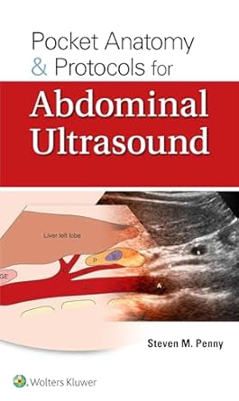 pocket anatomy and protocols for abdominal ultrasound 1st edition steven m penny m a rt rdms 197511941x,