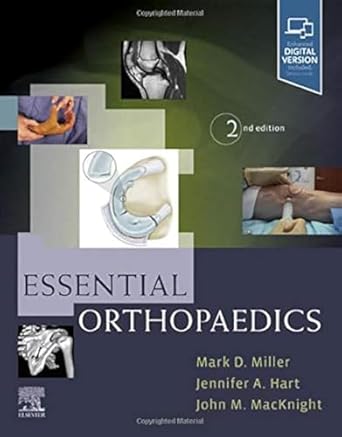 essential orthopaedics 1st edition mark d miller md pe col usaf ,jennifer hart pa c atc ,john m macknight md