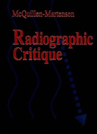 radiographic critique 1st edition kathy mcquillen martensen ma rt 0721649785, 978-0721649788