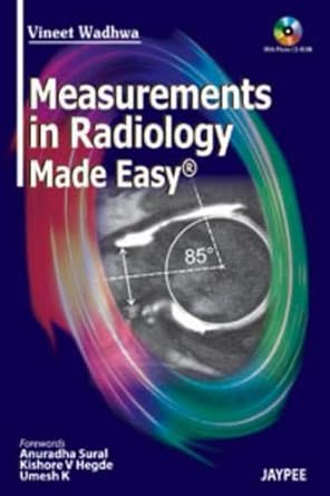 measurements in radiology made easy 1st edition vineet wadhwa ,kishore v hegde ,anuradha sural ,umesh k