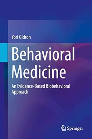 behavioral medicine an evidence based biobehavioral approach 1st edition yori gidron 3030188914,
