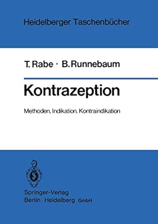 kontrazeption methoden indikation kontraindikation 1st edition t rabe ,b runnebaumj zander 3540111328,