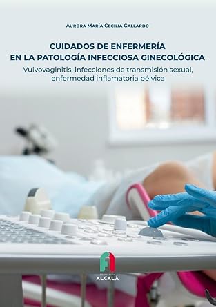 cuidados de enfermeria en la patologia infecciosa genecologica vulvovaginitis infecciones de transmision