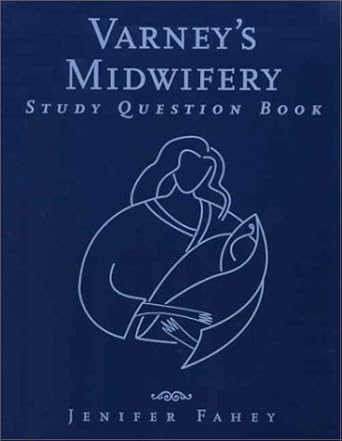 varneys midwifery study question book 1st edition jenifer o fahey ,helen varney 0763716413, 978-0763716417