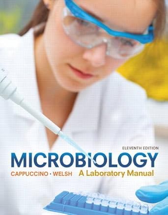 microbiology a laboratory manual 1st edition james g cappuccino ,chad t welsh 0134098633, 978-0134098630