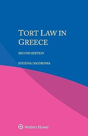 tort law in greece 1st edition eugenia dacoronia 9403502177, 978-9403502175