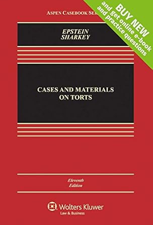cases and materials on torts 1st edition richard a epstein ,catherine m sharkey 1454868252, 978-1454868255