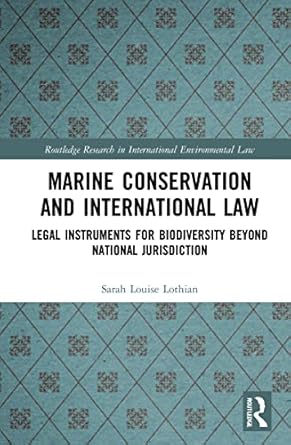 marine conservation and international law 1st edition sarah louise lothian 1032230428, 978-1032230429