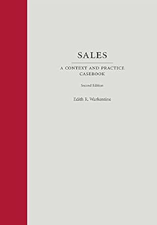 sales a context and practice casebook 1st edition edith warkentine 1611638364, 978-1611638363