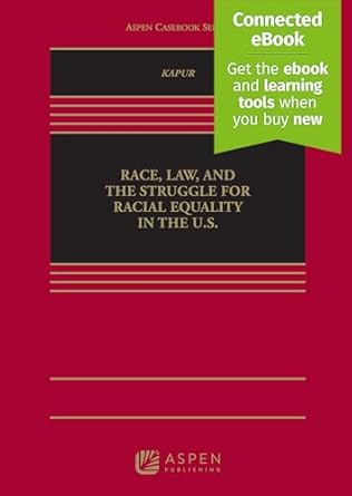 race law and the struggle for racial equality in the u s connected ebook 1st edition geeta n kapur