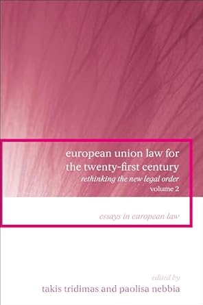 european union law for the twenty first century volume 2 rethinking the new legal order 1st edition takis