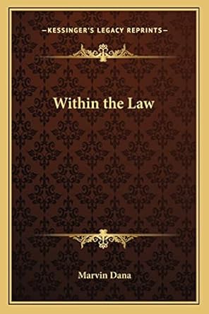 within the law 1st edition marvin dana 116276533x, 978-1162765334