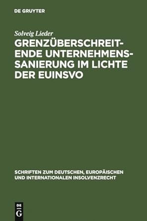 grenzuberschreitende unternehmenssanierung im lichte der euinsvo unter berucksichtigung der entwicklungen im