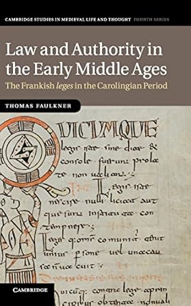law and authority in the early middle ages the frankish leges in the carolingian period 1st edition thomas